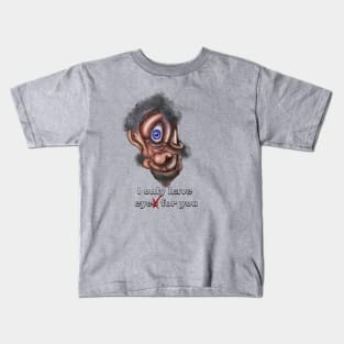 Beauty is in the eye of the beholder Kids T-Shirt